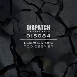 DIS 084 - Gerra & Stone - Too Deep EP