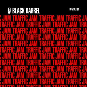 DIS152 - Traffic Jam EP - Black Barrel